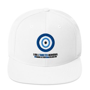 Gangstalking Awareness "I Am A Targeted Individual" Snapback Hat