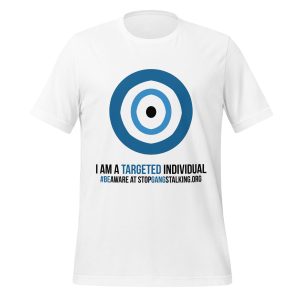 Gangstalking Awareness "I Am A Targeted Individual" Unisex t-shirt